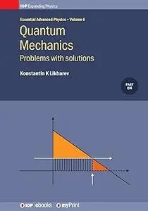 Quantum Mechanics: Problems with solutions: Problems with solutions