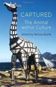 Captured: The Animal within Culture (Repost)