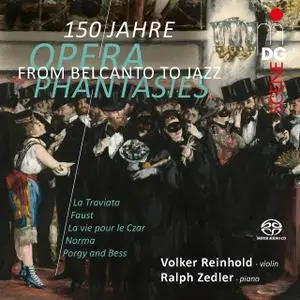 Volker Reinhold, Ralph Zedler - From Belcanto to Jazz: Opera Phantasies from 150 Years (2019)