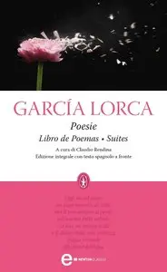 Federico GarciŽa Lorca - Poesie. Libro de poemas - Suites