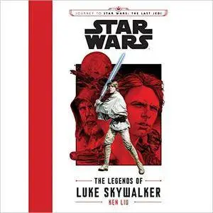 Journey to Star Wars: The Last Jedi: The Legends of Luke Skywalker [Audiobook]