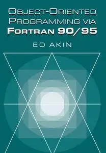 Object-Oriented Programming via Fortran 90/95