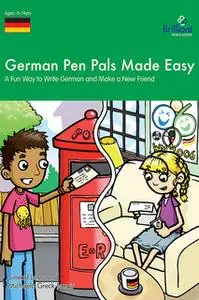 «German Pen Pals Made Easy KS3» by Sinead Leleu