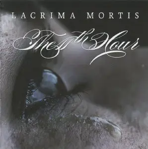 The 11th Hour - Lacrima Mortis (2012)