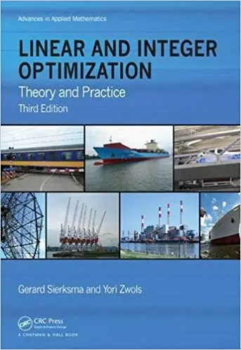 Linear and Integer Optimization: Theory and Practice, Third Edition