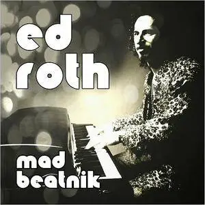 Ed Roth - Mad Beatnik (2016)