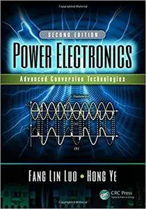 Power Electronics: Advanced Conversion Technologies, 2nd Edition