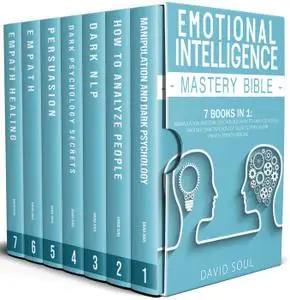 Emotional Intelligence Mastery Bible: 7 Books in 1