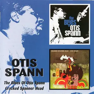 Otis Spann - The Blues Of Otis Spann (1964) & Cracked Spanner Head (1969) 2CDs Reissue 2005