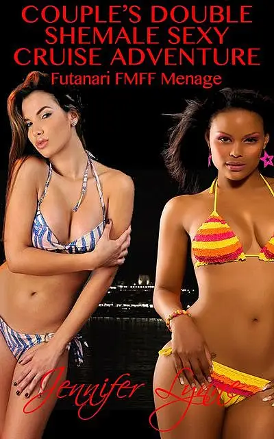 «Couple’s Double Shemale Sexy Cruise Adventure» by Jennifer Lynne