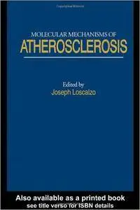 Molecular Mechanisms of Atherosclerosis