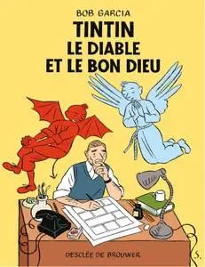 Bob Garcia, "Tintin, le Diable et le Bon Dieu"