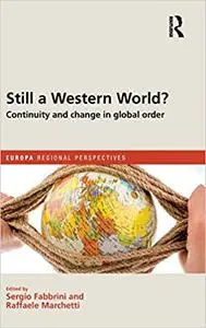 Still a Western World?: Continuity and change in global order