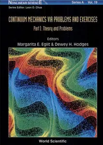 "Continuum Mechanics Via Problems and Exercises. Part I: Theory and Problems" ed. by M. E. Eglit, D. H. Hodges