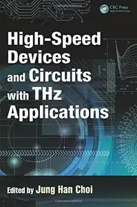 High-Speed Devices and Circuits with THz Applications