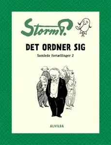 «Storm P. - Det ordner sig og andre fortællinger» by Storm P.