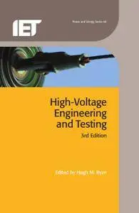 High Voltage Engineering Testing,3rd Edition (Repost)