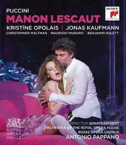 Antonio Pappano, Orchestra of the Royal Opera House, Kristine Opolais, Jonas Kaufmann - Puccini: Manon Lescaut (2015) [Blu-Ray]