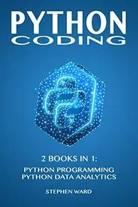 Python Coding: 2 Books in 1: Python Programming and Data Analytics