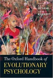 The Oxford Handbook of Evolutionary Psychology (Oxford Library of Psychology)