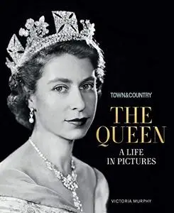 Town & Country: The Queen: A Life in Pictures (Repost)