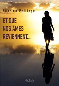 Sabrina Philippe, "Et que nos âmes reviennent... (Psychologie et développement personnel)"