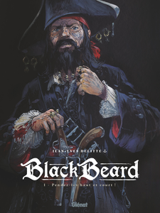 Black Beard - Tome 1 - Pendez-les Haut et Court