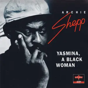 Archie Shepp - Yasmina, A Black Woman (1969)