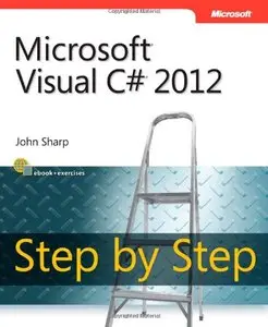 Microsoft Visual C# 2012 Step By Step (Step by Step Developer) (repost)