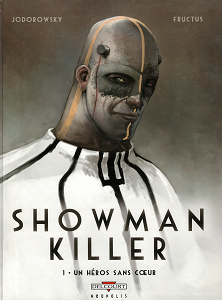Showman Killer - Tome 1 - Un Héros Sans Coeur