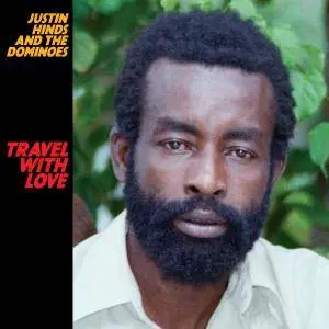 Justin Hinds and The Dominoes - Travel With Love (1984/2018)