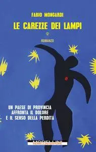 Fabio Mongardi - Le carezze dei lampi