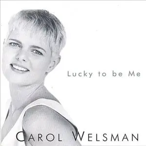 Carol Welsman - Lucky to Be Me (1996)