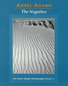 Ansel Adams - The Negative