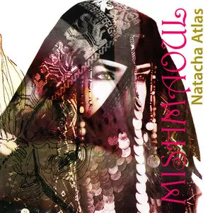 Natacha Atlas - Mish Maoul (2006)