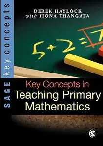 Key Concepts in Teaching Primary Mathematics (SAGE Key Concepts series)
