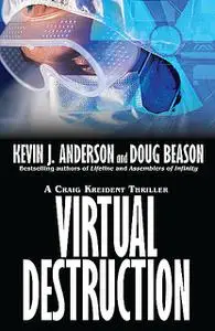 «Virtual Destruction» by Doug Beason, Kevin J.Anderson