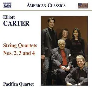Pacifica Quartet - Elliott Carter: String Quartets Nos. 2, 3 & 4 (2008)