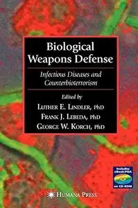 Biological Weapons Defense: Infectious Disease and Counterbioterrorism