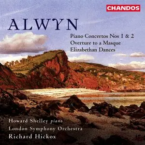 William Alwyn - Piano Concertos Nos. 1 and 2, Overture to a Masque, Elizabethan Dances
