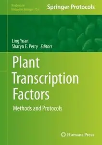 Plant Transcription Factors: Methods and Protocols (Methods in Molecular Biology) (repost)