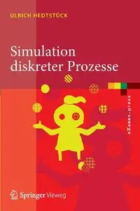 Simulation Diskreter Prozesse: Methoden und Anwendungen
