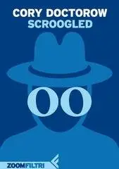 Cory Doctorow - Scroogled