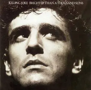 Killing Joke  - Brighter Than A Thousand Suns (1986)