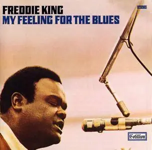 Freddie King - My Feeling For The Blues (1970) Reissue 1992