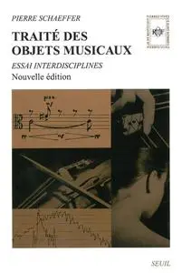 Pierre Schaeffer, "Traité des objets musicaux"