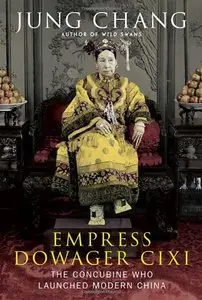 Empress Dowager CIXI: The Concubine Who Launched Modern China (Repost)