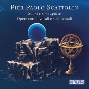 Coro Euridice & Pier Paolo Scattolin - Scattolin: Suoni e rime sparse (2021)