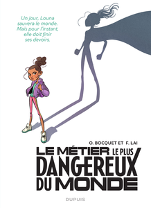 Le Métier Le Plus Dangereux Du Monde - Tome 1 - Louna