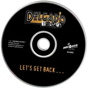 The Delgado Brothers - Let's Get Back ... (1999)